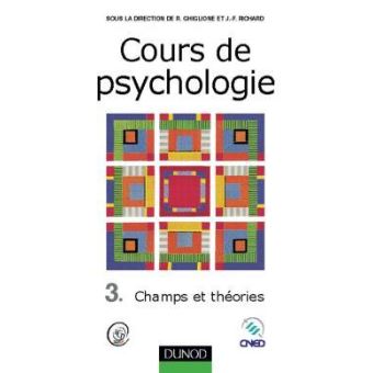 Cours de psychologie - 3ème édition - Champs et théories 