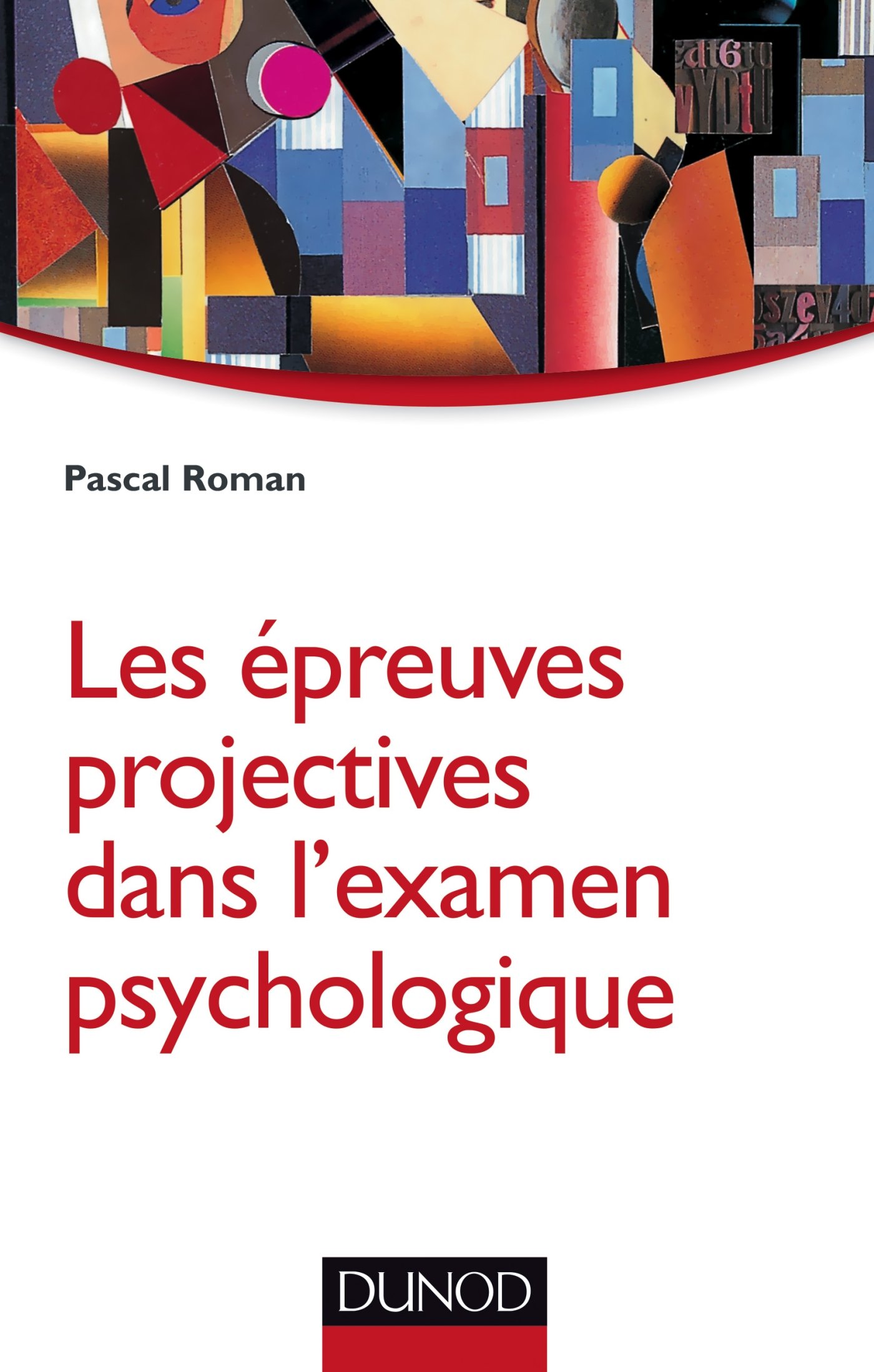 Les épreuves projectives dans l'examen psychologique